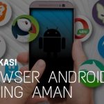 6 Aplikasi Browser Android Paling aman