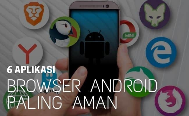 6 Aplikasi Browser Android Paling aman